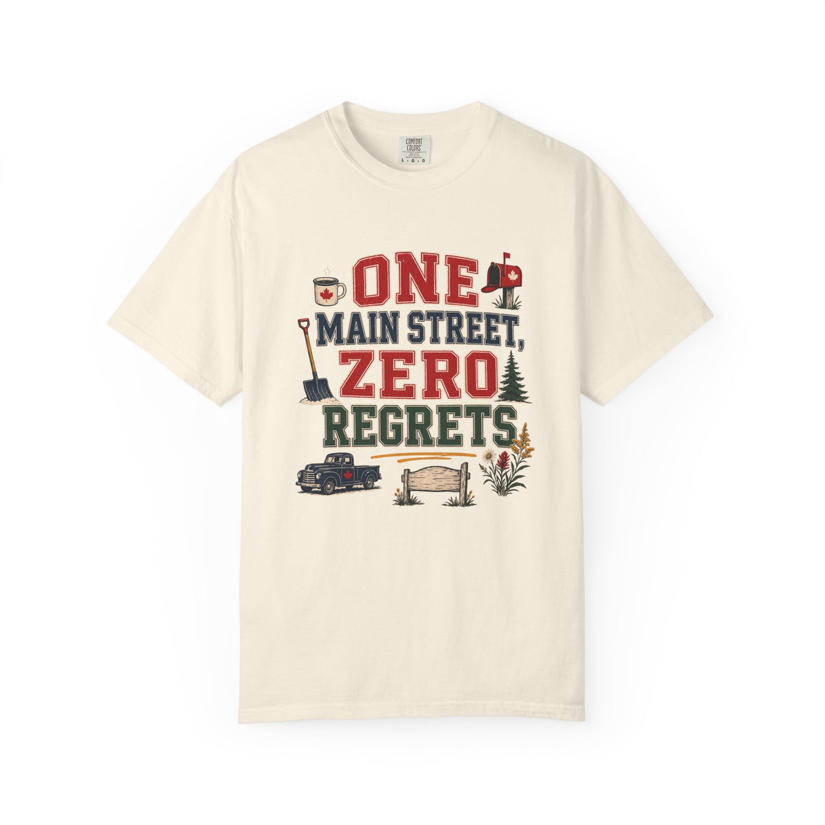 One Main Street Zero Regrets Shirt