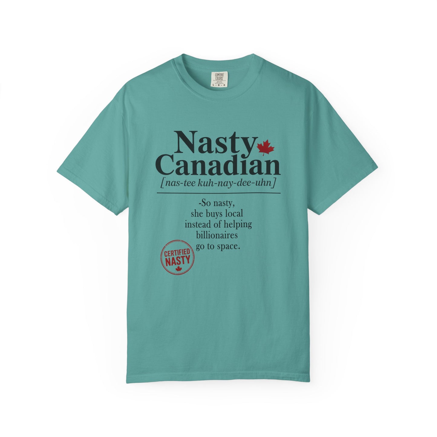 Certified Nasty Canadian Definition T-Shirt - So Nasty!