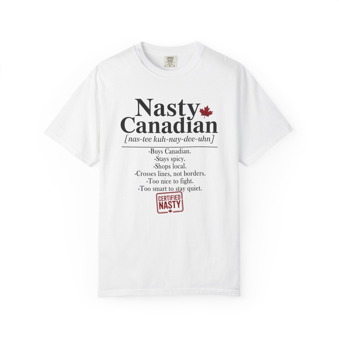 Certified Nasty Canadian Definition T-Shirt - Shops Local