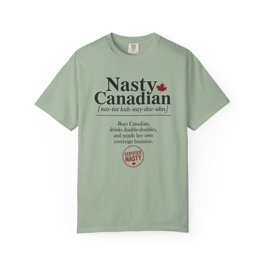 Certified Nasty Canadian Definition T-shirt - Minds Her Own Sovereign Business