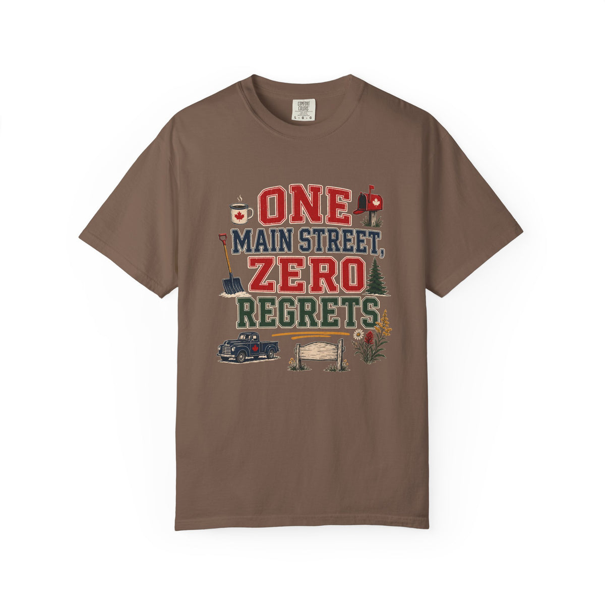 One Main Street Zero Regrets Shirt