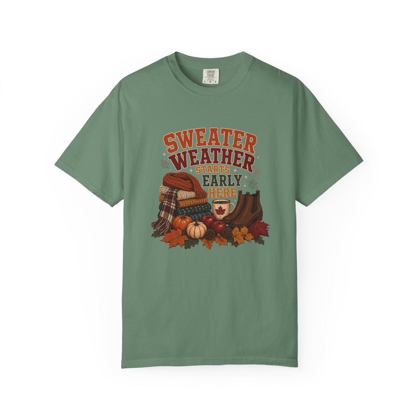 Sweater Weather Starts Early Here Shirt