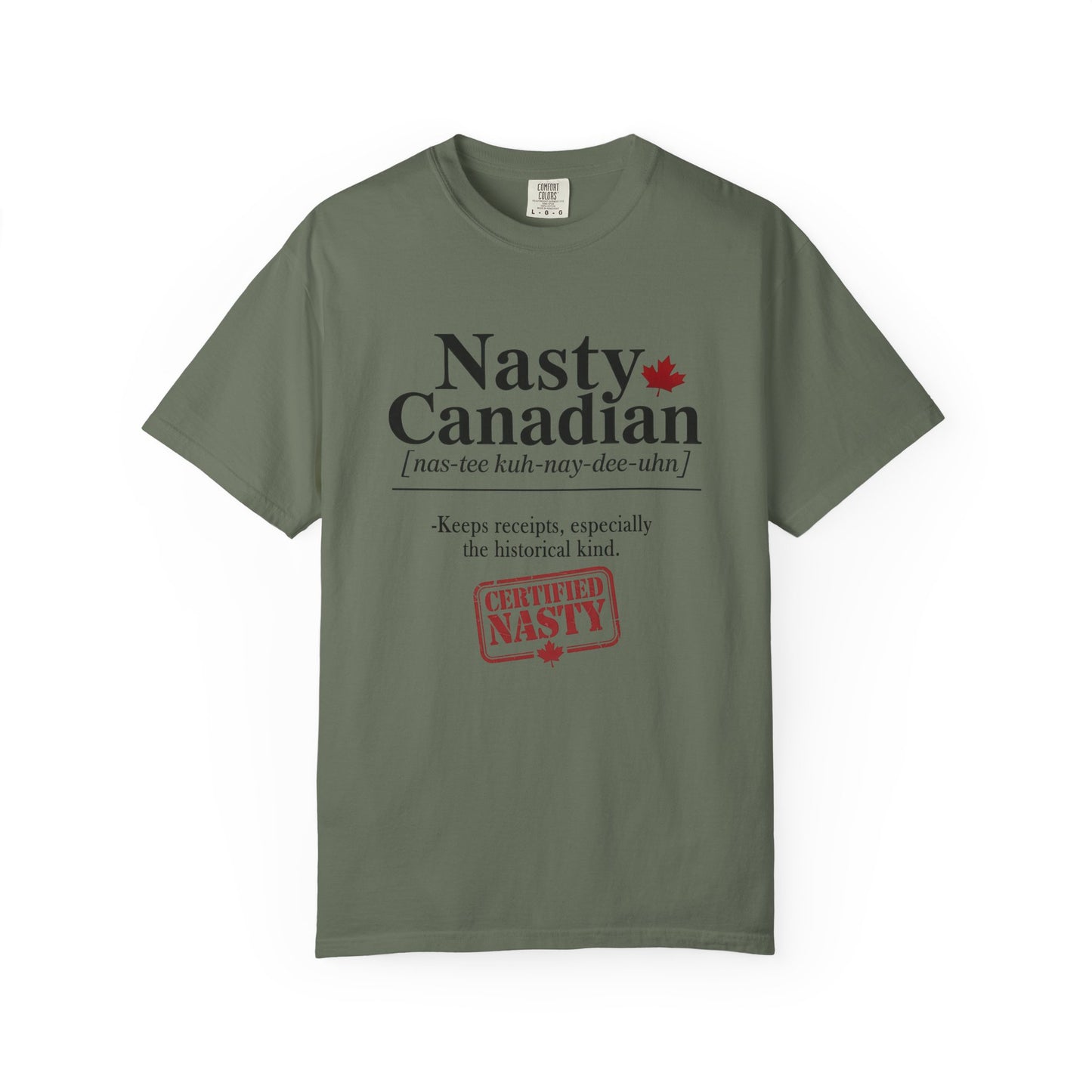 Certified Nasty Canadian Definition T-Shirt - Keeps Receipts