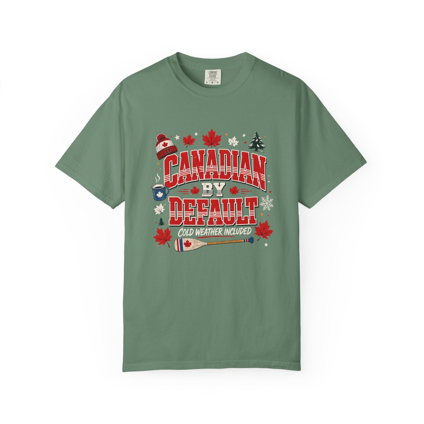 Canadian by Default Funny Shirt