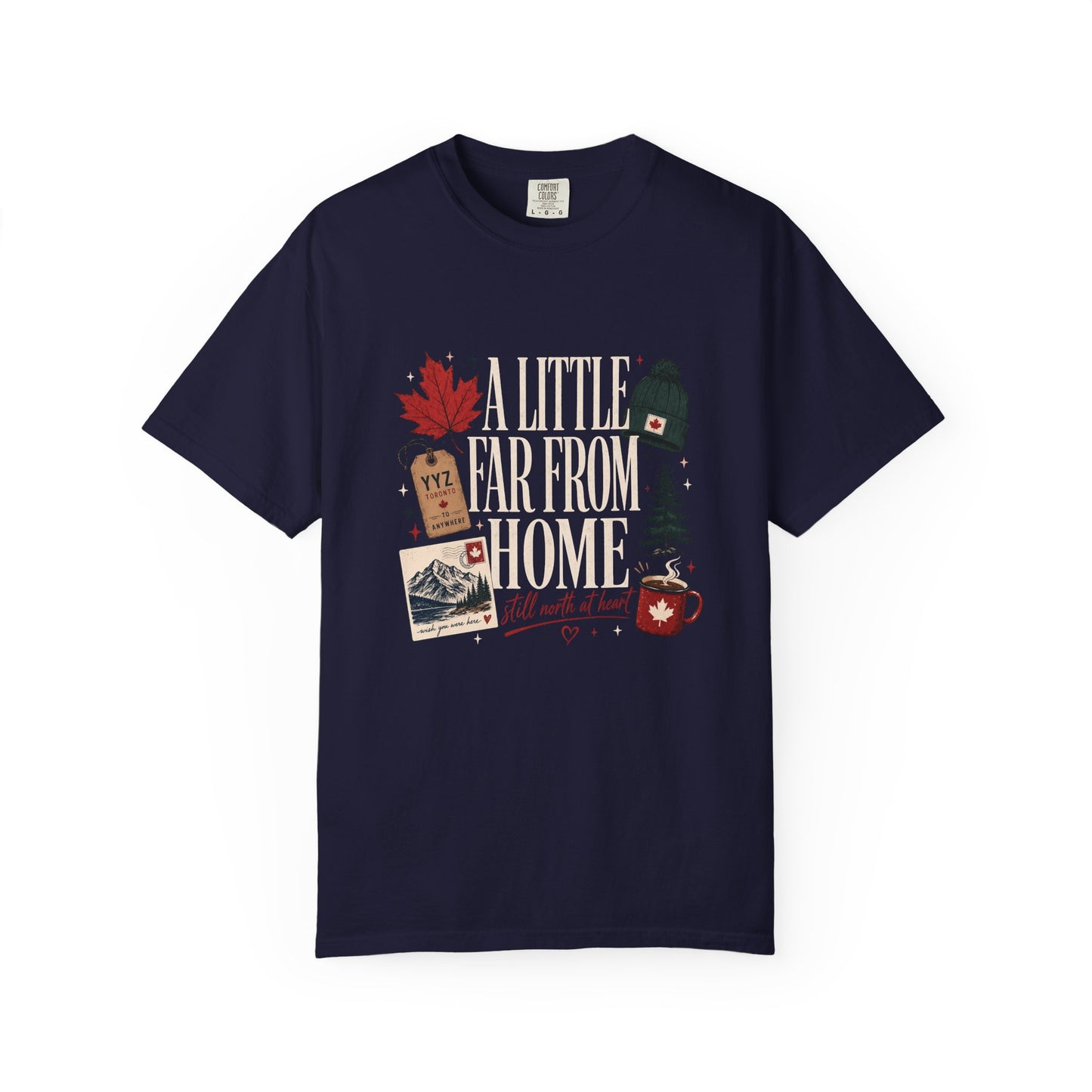 A Little Far From Home Canadian Expat Shirt