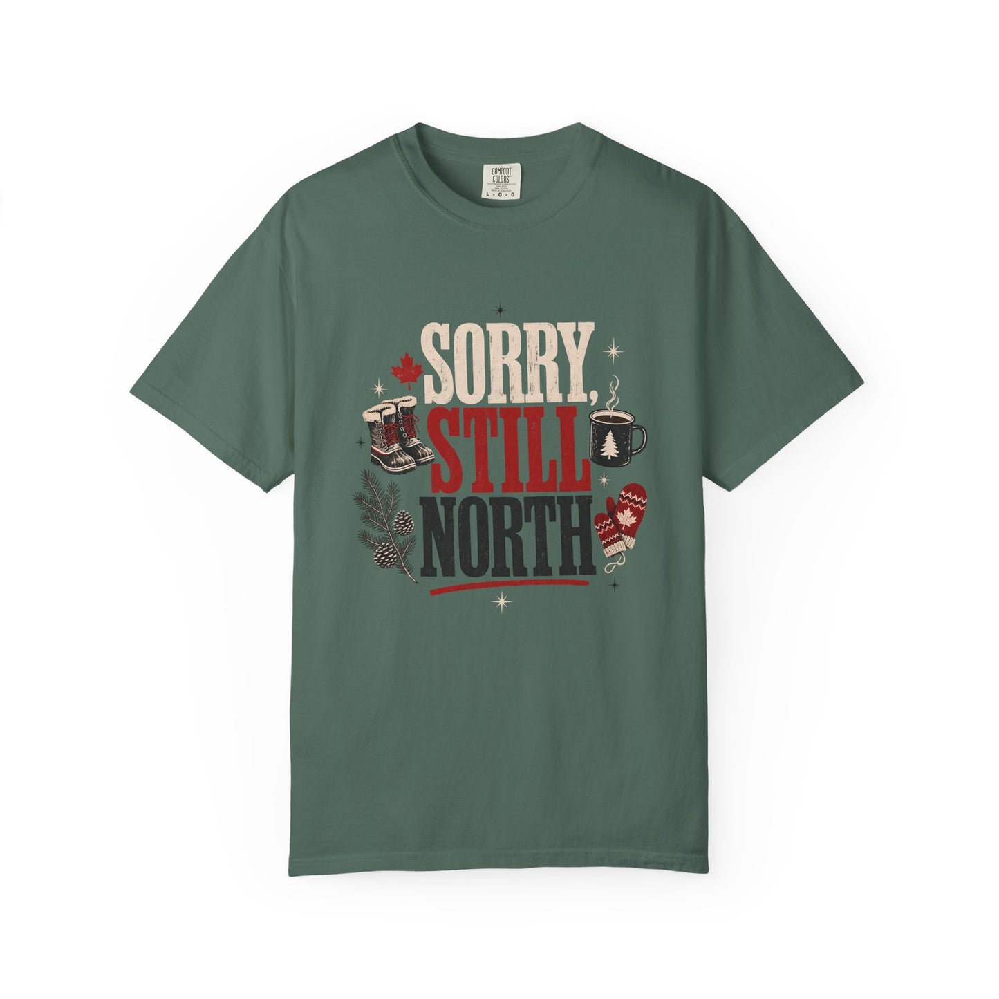 Sorry Still North Canadian Shirt
