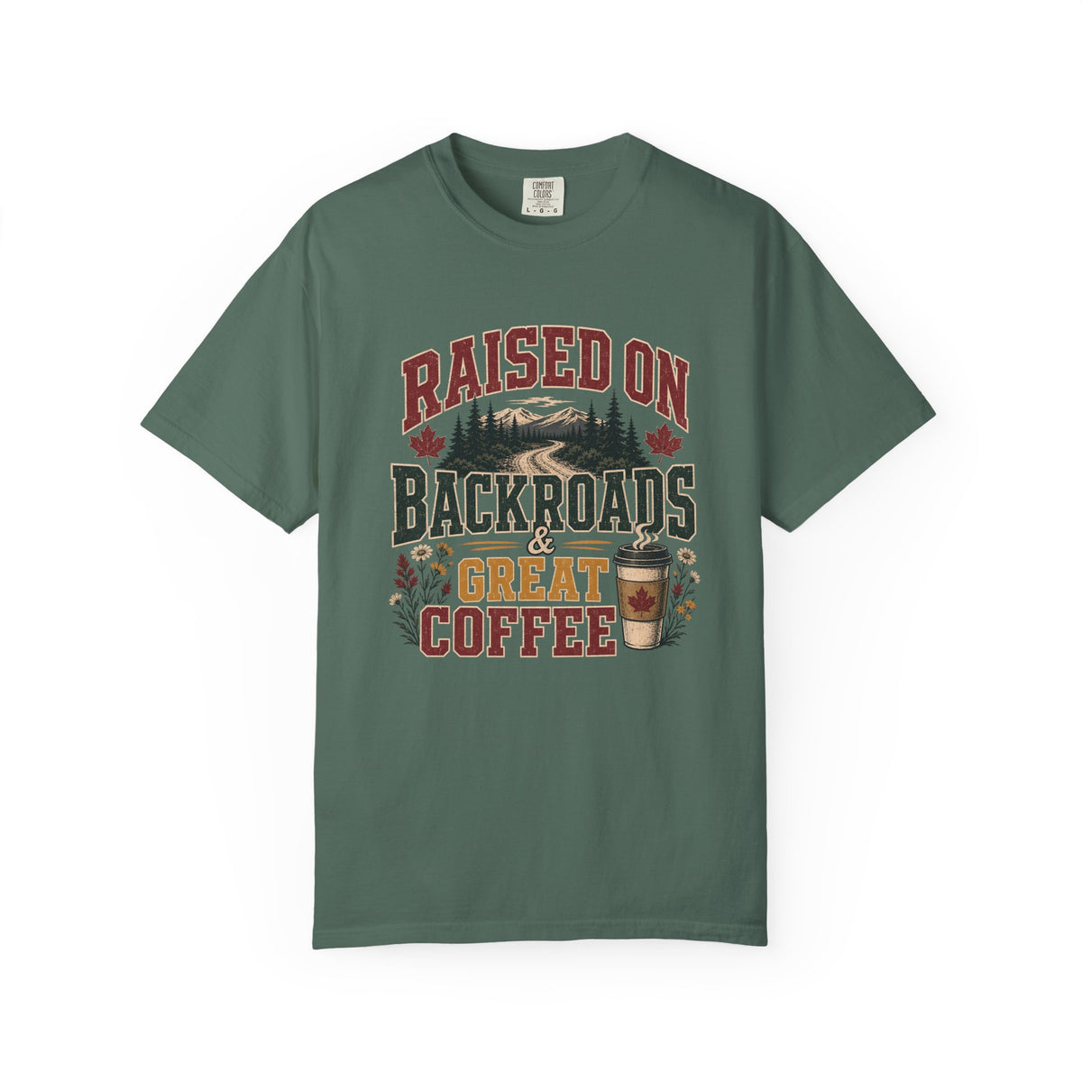 Raised on Backroads and Great Coffee T-Shirt