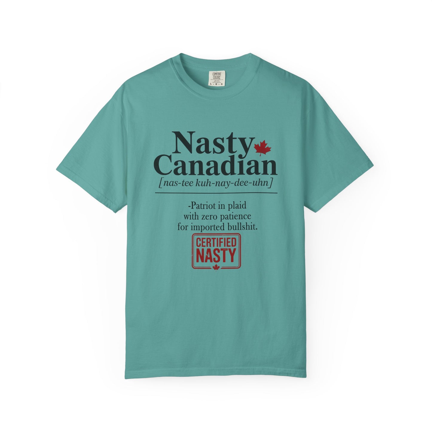 Certified Nasty Canadian Definition T-Shirt - Zero Patience