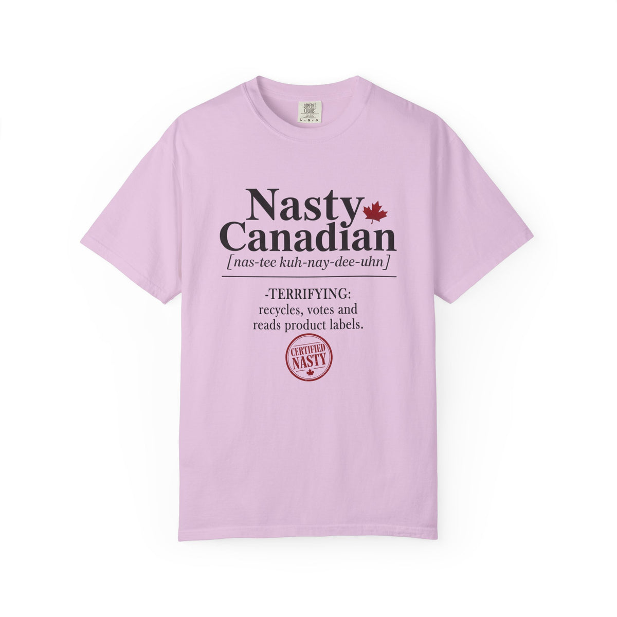 Certified Nasty Canadian Definition T-Shirt - Terrifying