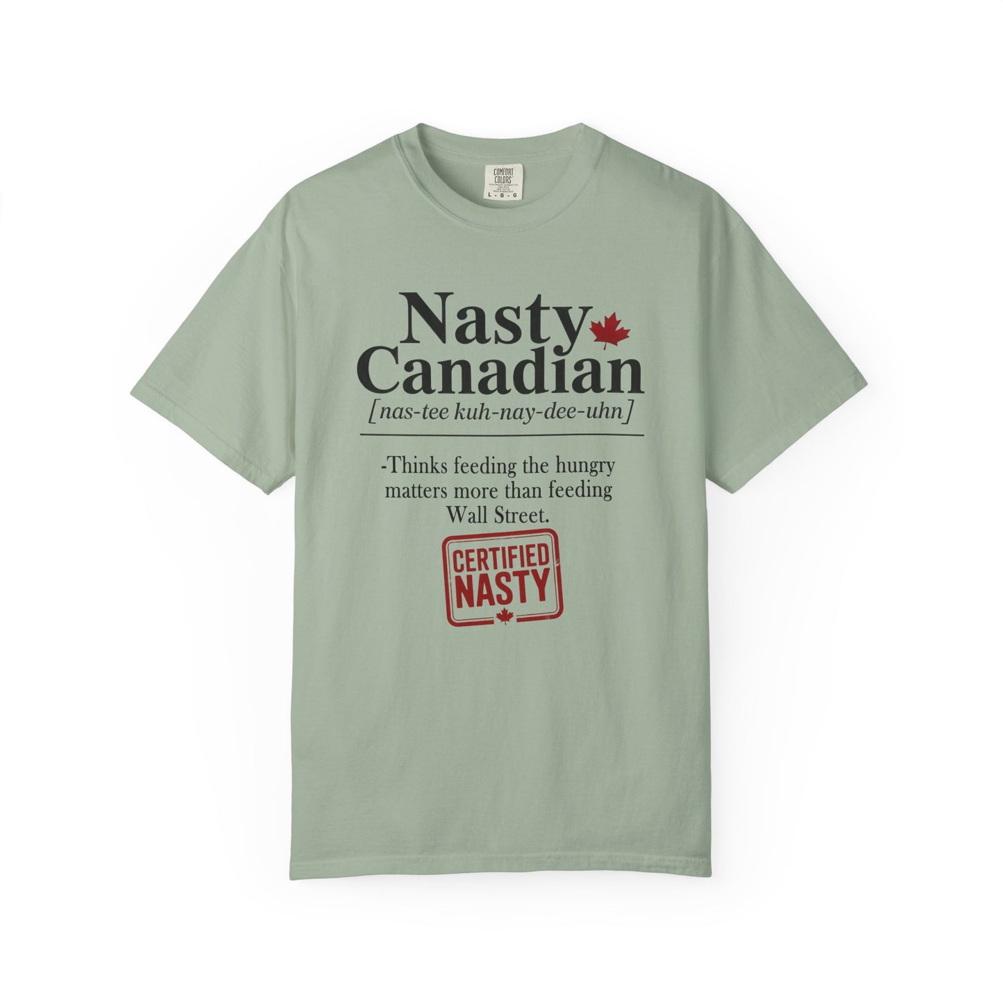 Certified Nasty Canadian Definition T-Shirt - Feed the Hungry