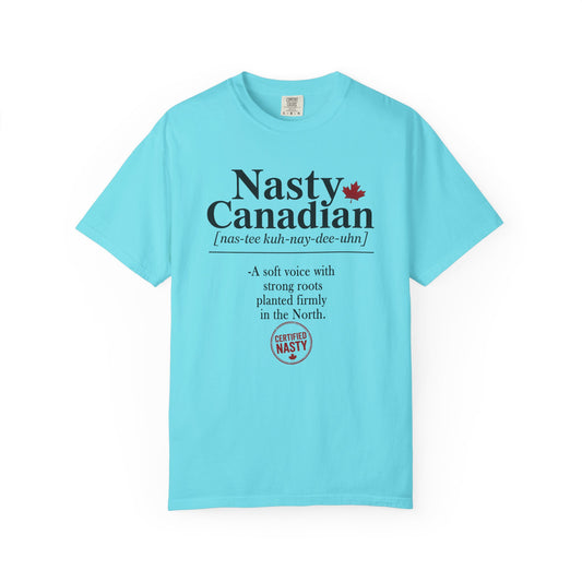 Certified Nasty Canadian Definition T-Shirt - Planted Firmly in the North
