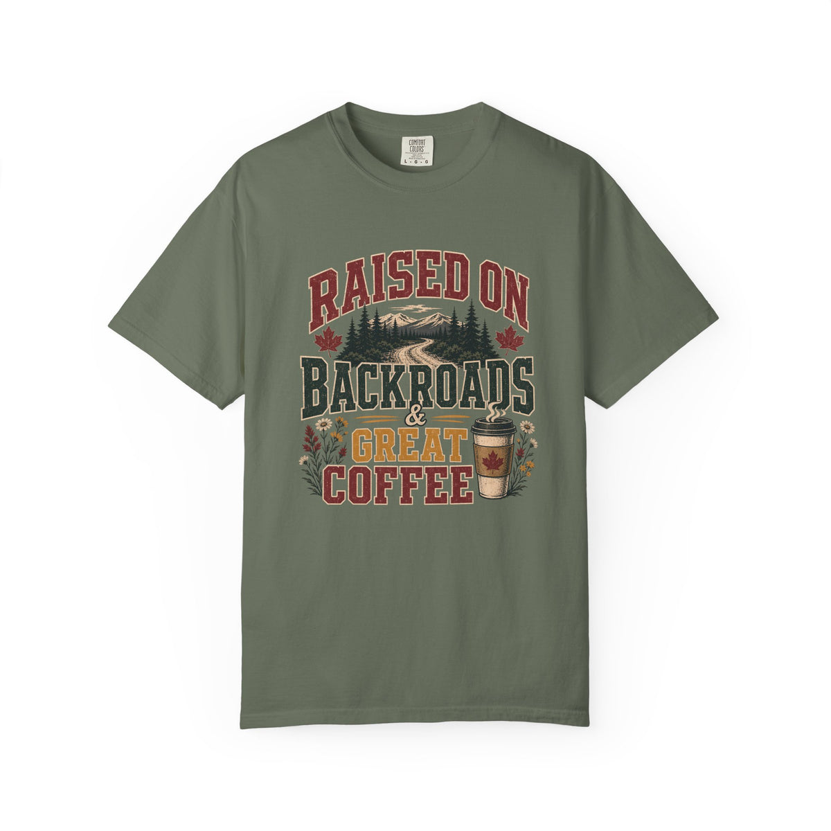 Raised on Backroads and Great Coffee T-Shirt