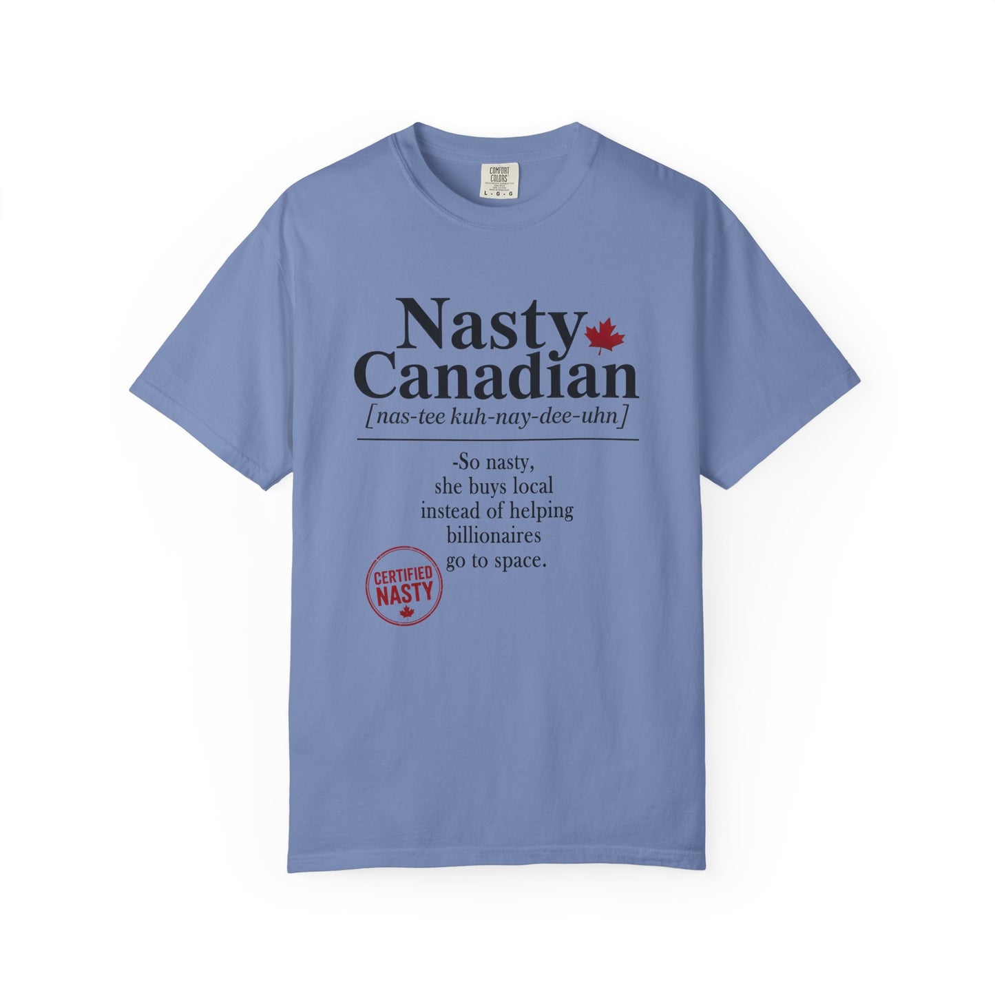 Certified Nasty Canadian Definition T-Shirt - So Nasty!