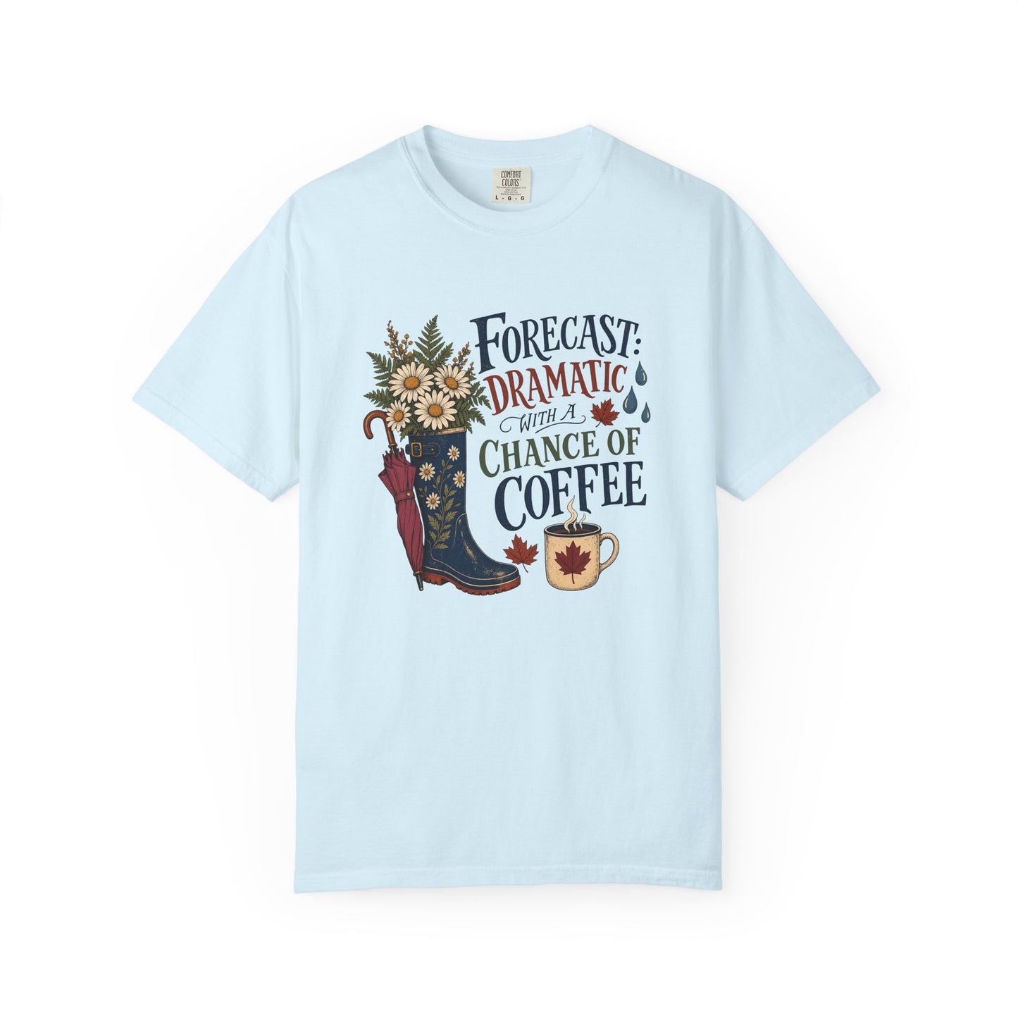 Forecast Dramatic with a Chance of Coffee Shirt