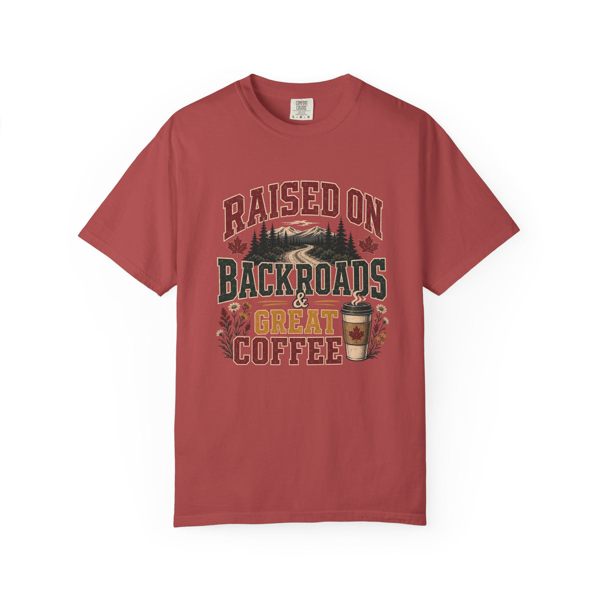 Raised on Backroads and Great Coffee T-Shirt